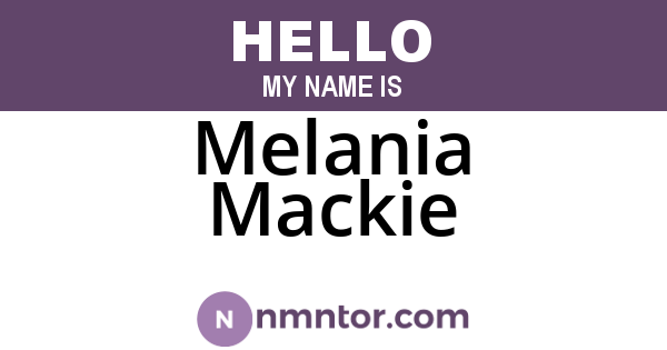 Melania Mackie
