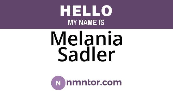 Melania Sadler