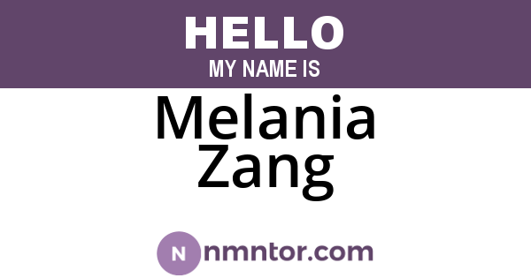 Melania Zang