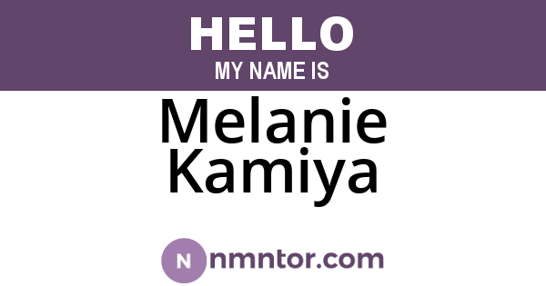 Melanie Kamiya