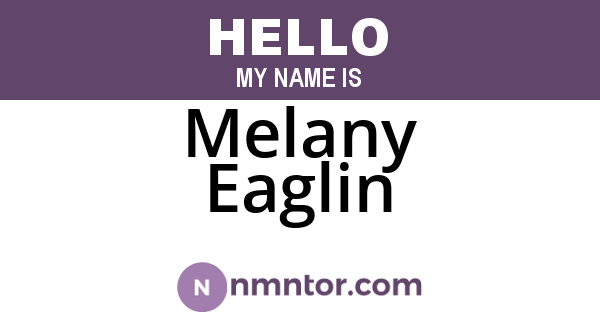 Melany Eaglin