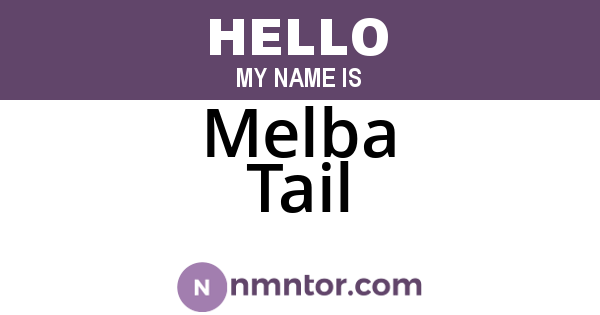 Melba Tail