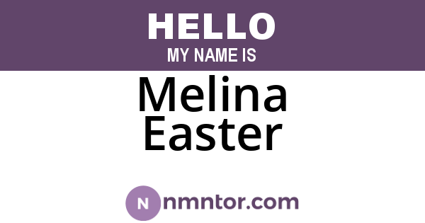 Melina Easter