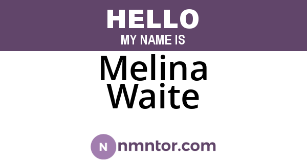 Melina Waite
