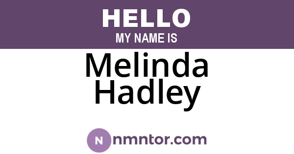 Melinda Hadley