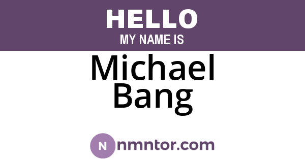 Michael Bang