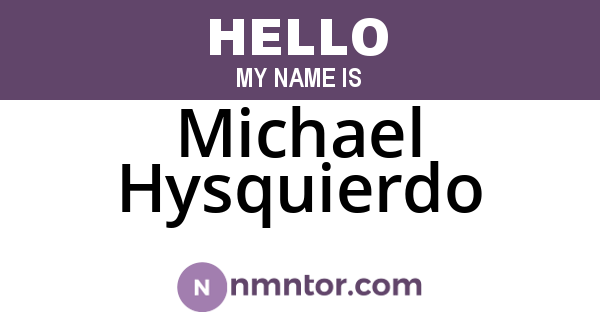Michael Hysquierdo