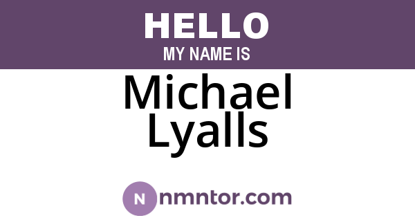 Michael Lyalls