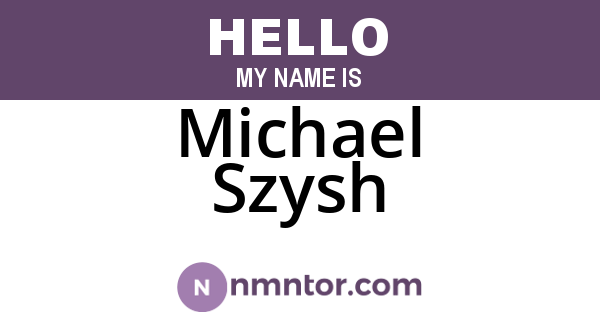 Michael Szysh