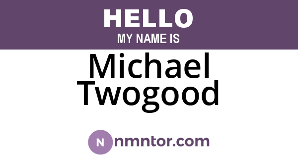 Michael Twogood