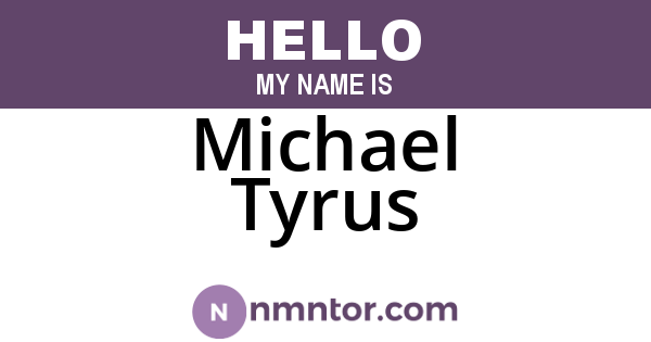 Michael Tyrus