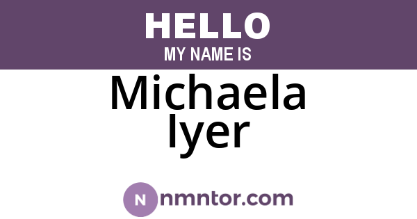 Michaela Iyer