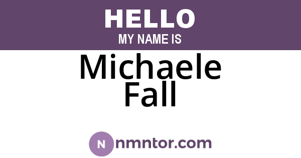 Michaele Fall
