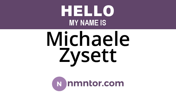 Michaele Zysett