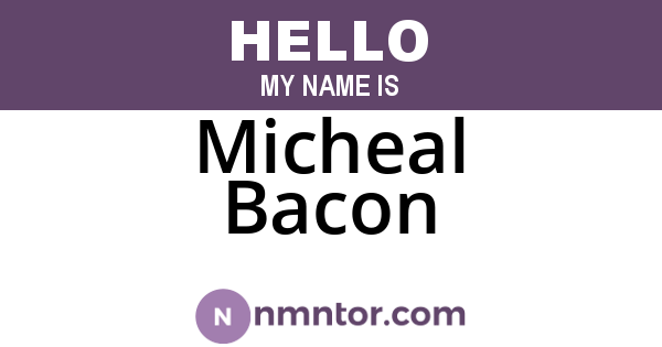 Micheal Bacon