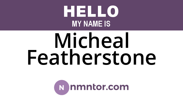 Micheal Featherstone