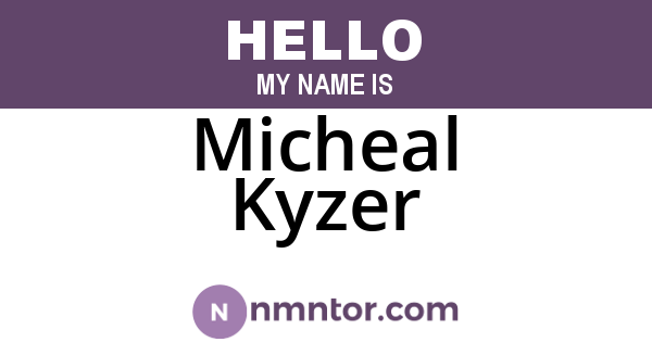 Micheal Kyzer