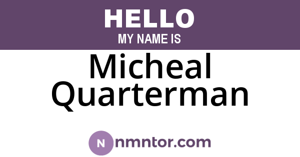 Micheal Quarterman