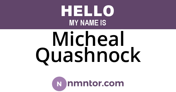 Micheal Quashnock