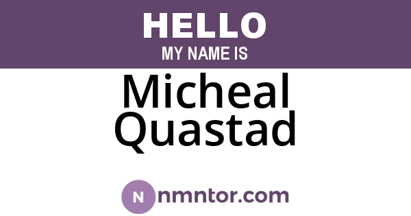 Micheal Quastad