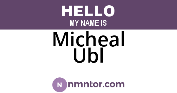 Micheal Ubl