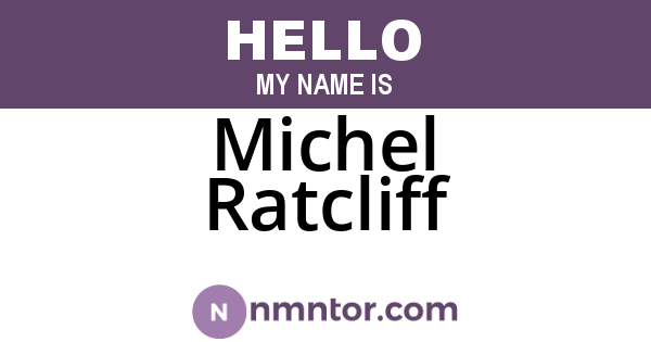 Michel Ratcliff