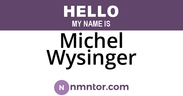 Michel Wysinger