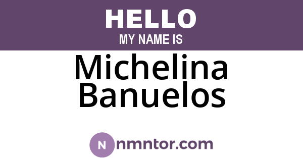 Michelina Banuelos