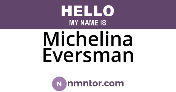 Michelina Eversman