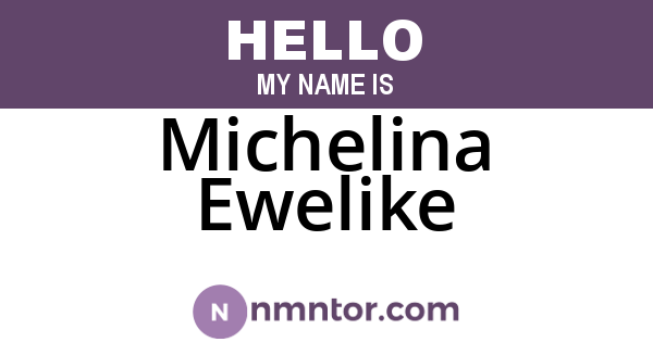 Michelina Ewelike