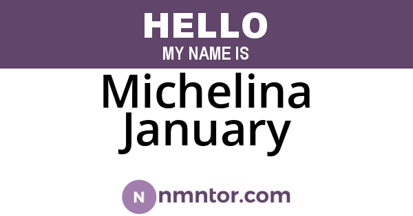 Michelina January