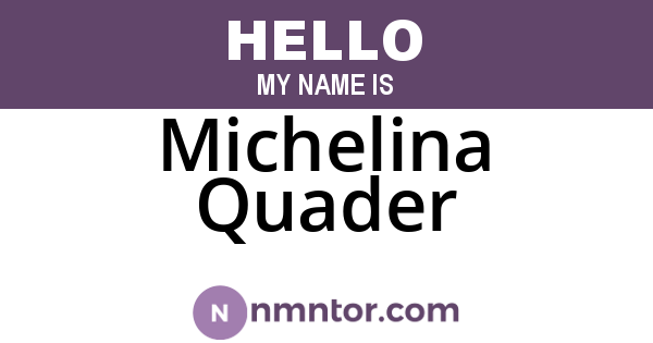Michelina Quader