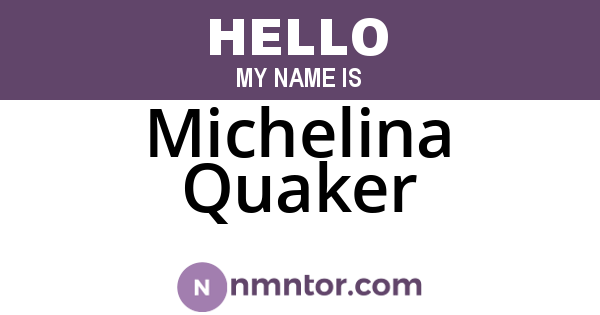 Michelina Quaker