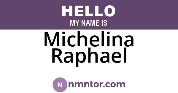 Michelina Raphael