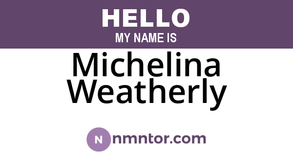 Michelina Weatherly