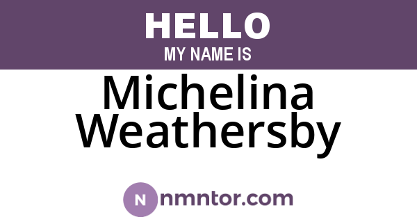 Michelina Weathersby