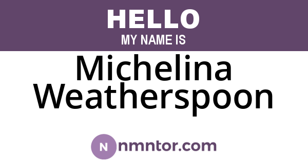 Michelina Weatherspoon
