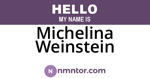 Michelina Weinstein