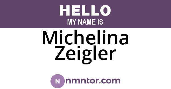 Michelina Zeigler