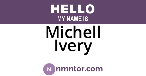 Michell Ivery