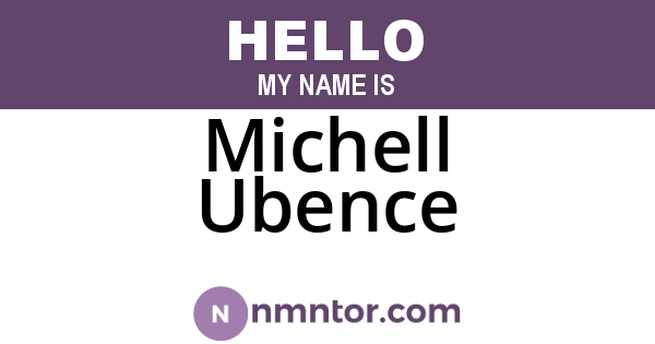 Michell Ubence