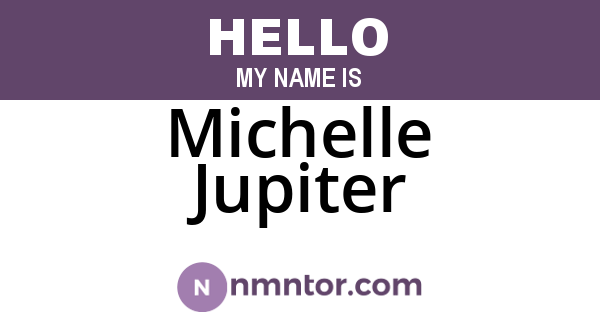 Michelle Jupiter