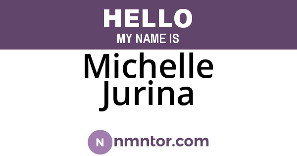 Michelle Jurina
