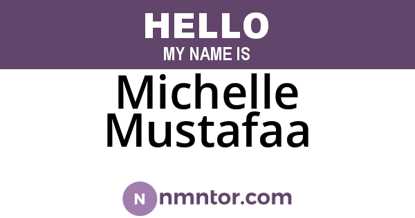 Michelle Mustafaa
