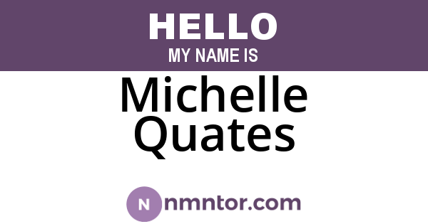 Michelle Quates