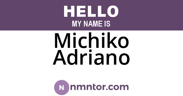 Michiko Adriano