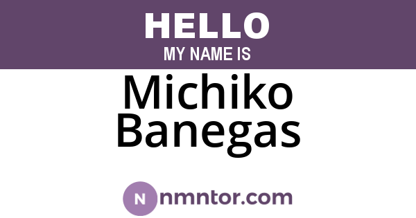 Michiko Banegas
