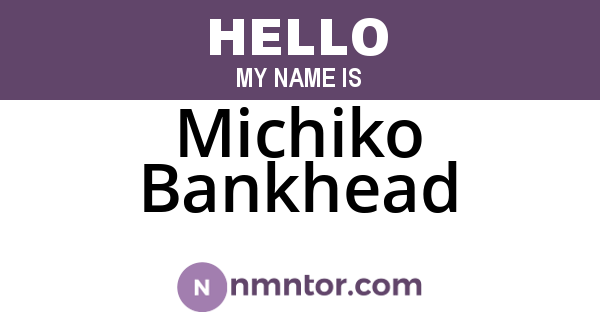 Michiko Bankhead