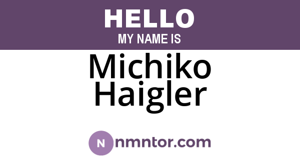 Michiko Haigler