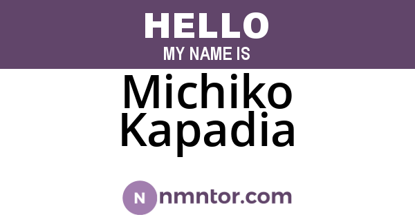 Michiko Kapadia